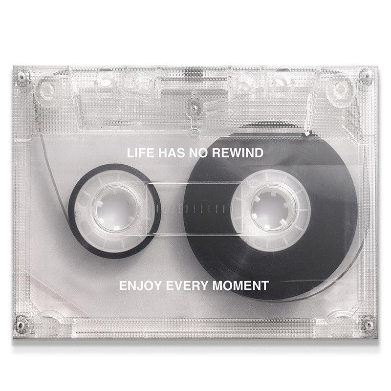 Life Has No Rewind